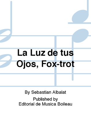Book cover for La Luz de tus Ojos, Fox-trot