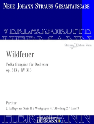Wildfeuer Op. 313 RV 313