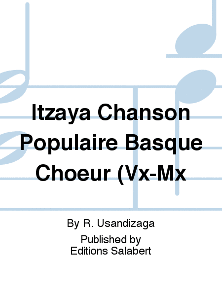 Itzaya Chanson Populaire Basque Choeur (Vx-Mx A Cappella - Sheet Music