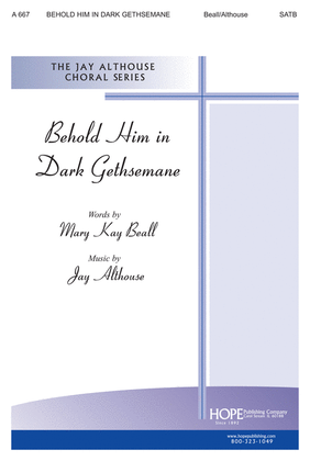 Book cover for Behold Him in Dark Gethsemane