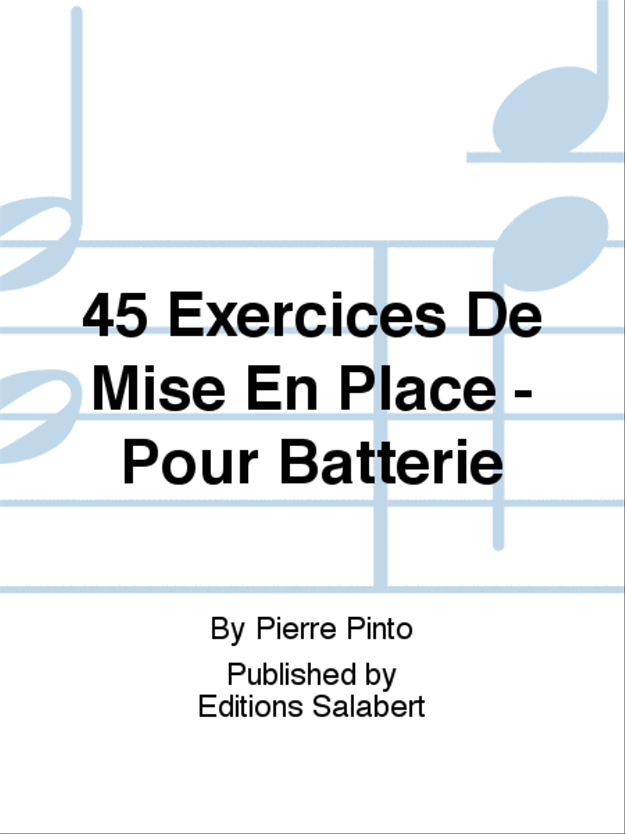 45 Exercices De Mise En Place - Pour Batterie