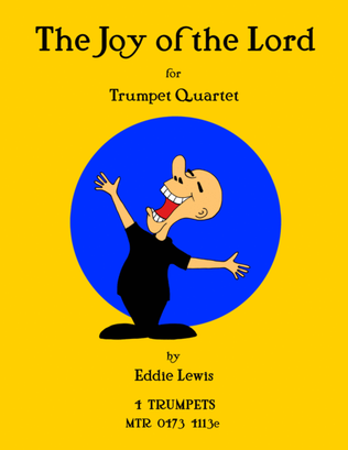 Book cover for The Joy of the Lord for Trumpet Quartet by Eddie Lewis