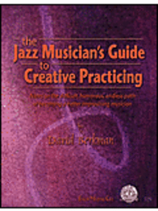 Book cover for The Jazz Musician's Guide to Creative Practicing