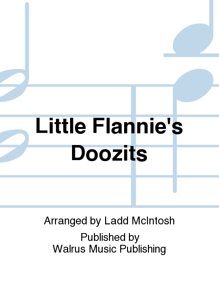 Little Flannie's Doozits