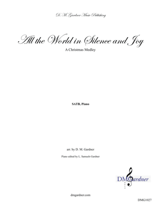 All the World in Silence and Joy - A Christmas Medley (SATB, Piano)
