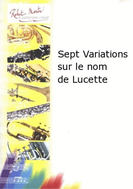 Sept Variations Sur le Nom de Lucette