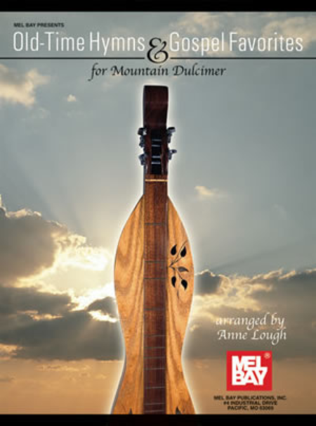 Old-Time Hymns and Gospel Favorites for Mountain Dulcimer