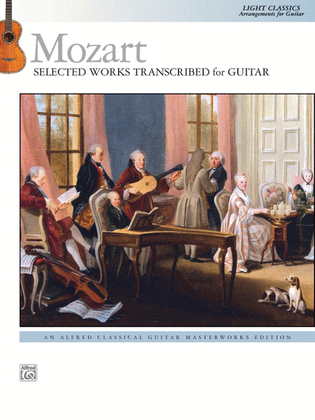Book cover for Mozart -- Selected Works Transcribed for Guitar
