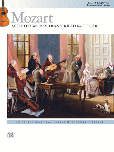 Mozart -- Selected Works Transcribed for Guitar