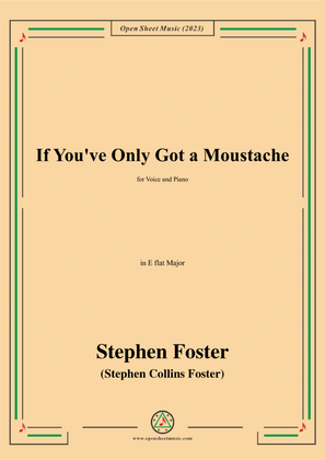 Book cover for S. Foster-If You've Only Got a Moustache,in E flat Major