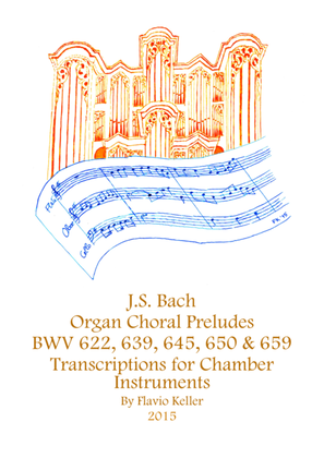 Transcriptions of Organ Choral Preludes by J.S. Bach for Chamber Instruments