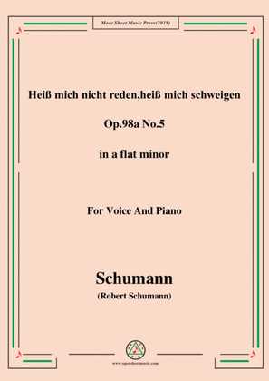 Schumann-Heiß mich nicht reden,heiß mich schweigen,Op.98a No.5,in a flat minor,for Vioce&Pno