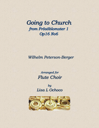 Going to Church from Frösöblomster 1, Op16 No6 for Flute Choir