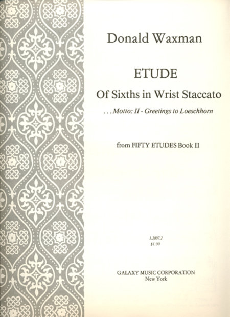 Etude No. 15: Sixths In Wrist Staccato (Motto: Greetings To Loeschhorn)