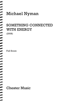 Book cover for Something Connected with Energy