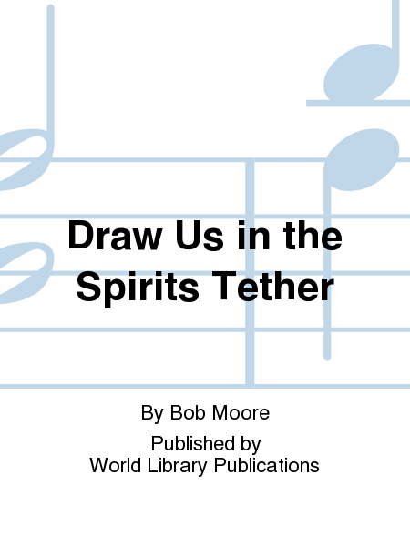 Draw Us in the Spirits Tether image number null