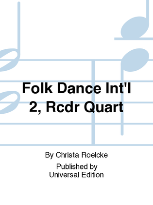 Folk Dance Int'L 2, Rcdr Quart