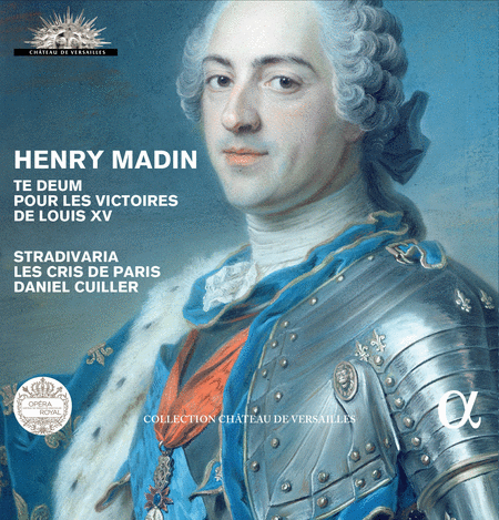 Henry Madin: Te Deum pour les Victoires de Louis XV