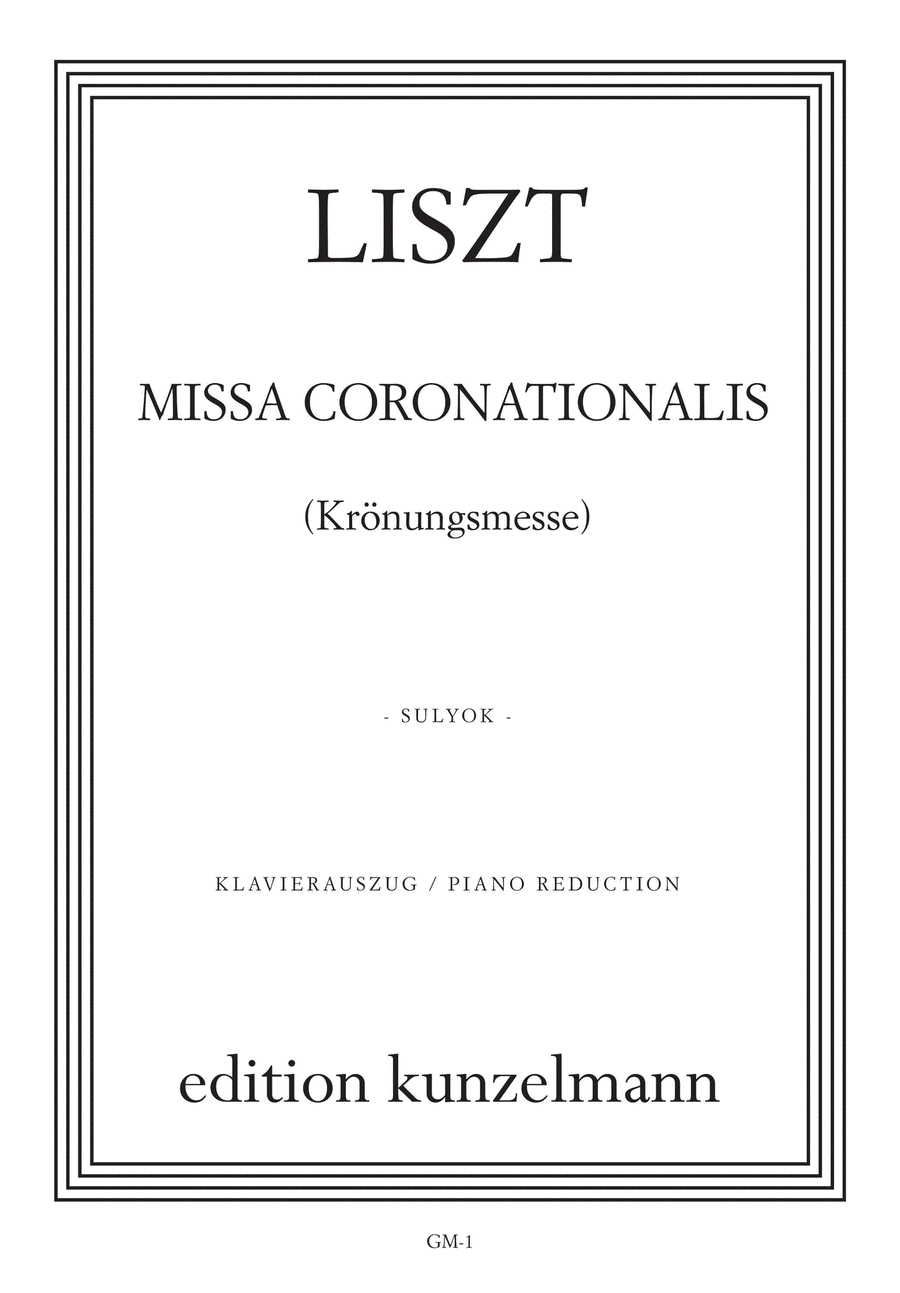 Missa coronationalis (Coronation Mass) for soli, mixed choir and orchestra
