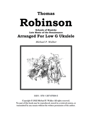 Thomas Robinson Schoole of Musicke Lute Music of the Renaissance Arranged For Low G Ukulele