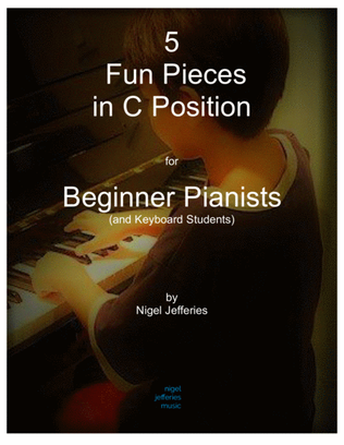 5 Fun Pieces in C Position for Beginner Pianists