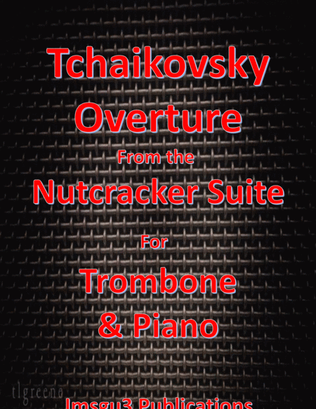 Tchaikovsky: Overture from Nutcracker Suite for Trombone & Piano