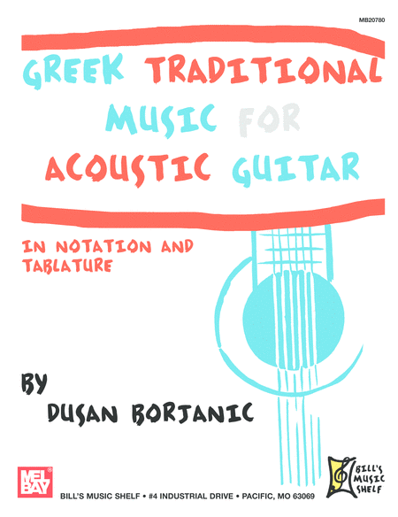 Greek Traditional Music for Acoustic Guitar-In Notation and Tablature
