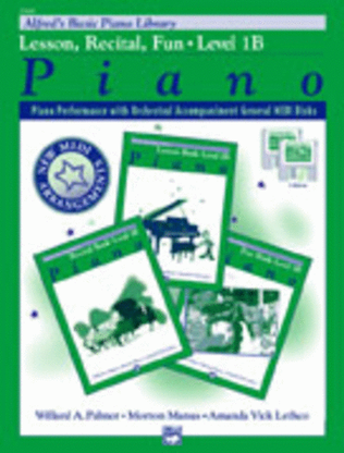 Book cover for Alfred's Basic Piano Course General Midi - Lesson, Recital & Fun Books Level 1B