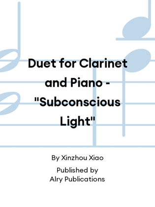 Book cover for Duet for Clarinet and Piano - "Subconscious Light"