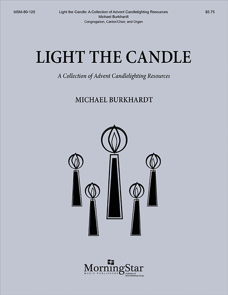 Light the Candle: A Collection of Advent Candlelighting Resources