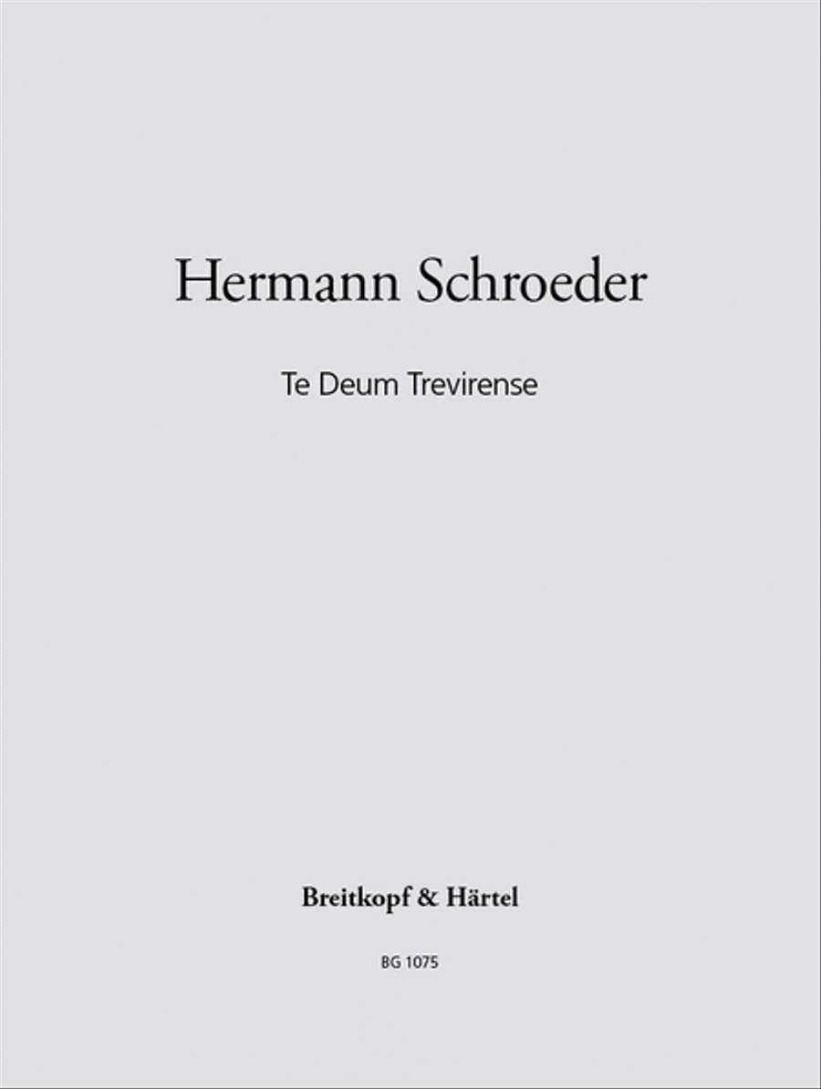 Te Deum Trevirense by Hermann Schroeder Organ - Sheet Music