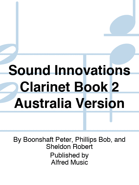 Sound Innovations Clarinet Book 2 Australia Version