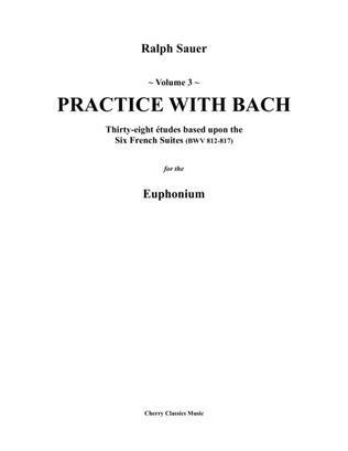 Book cover for Practice With Bach for the Euphonium Volume 3