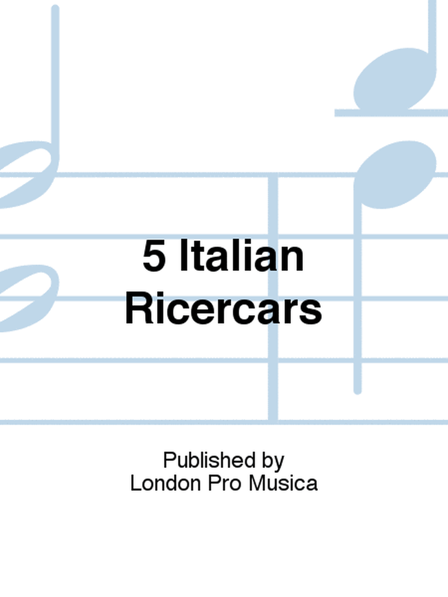 5 Italian Ricercars