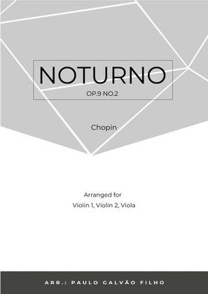 Book cover for NOTURNO OP.9 NO.2 - CHOPIN - STRING TRIO (VIOLIN 1, VIOLIN 2 & VIOLA)
