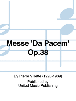 Messe 'Da Pacem' Op.38