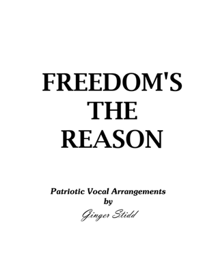 Freedom's the Reason (Patriotic Vocal Arrangements)