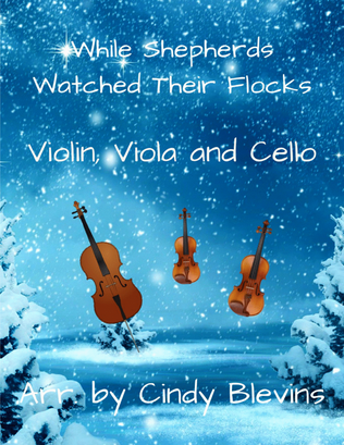 While Shepherds Watched Their Flocks, for Violin, Viola and Cello