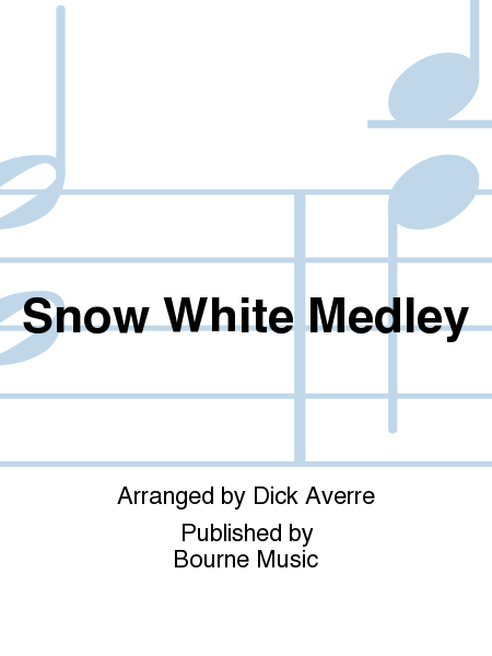 SNOW WHITE MEDLEY [arr. Averre] 3 octaves