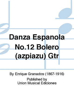 Danza Espanola No.12 Bolero (azpiazu) Gtr