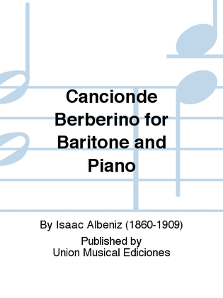 Cancionde Berberino for Baritone and Piano