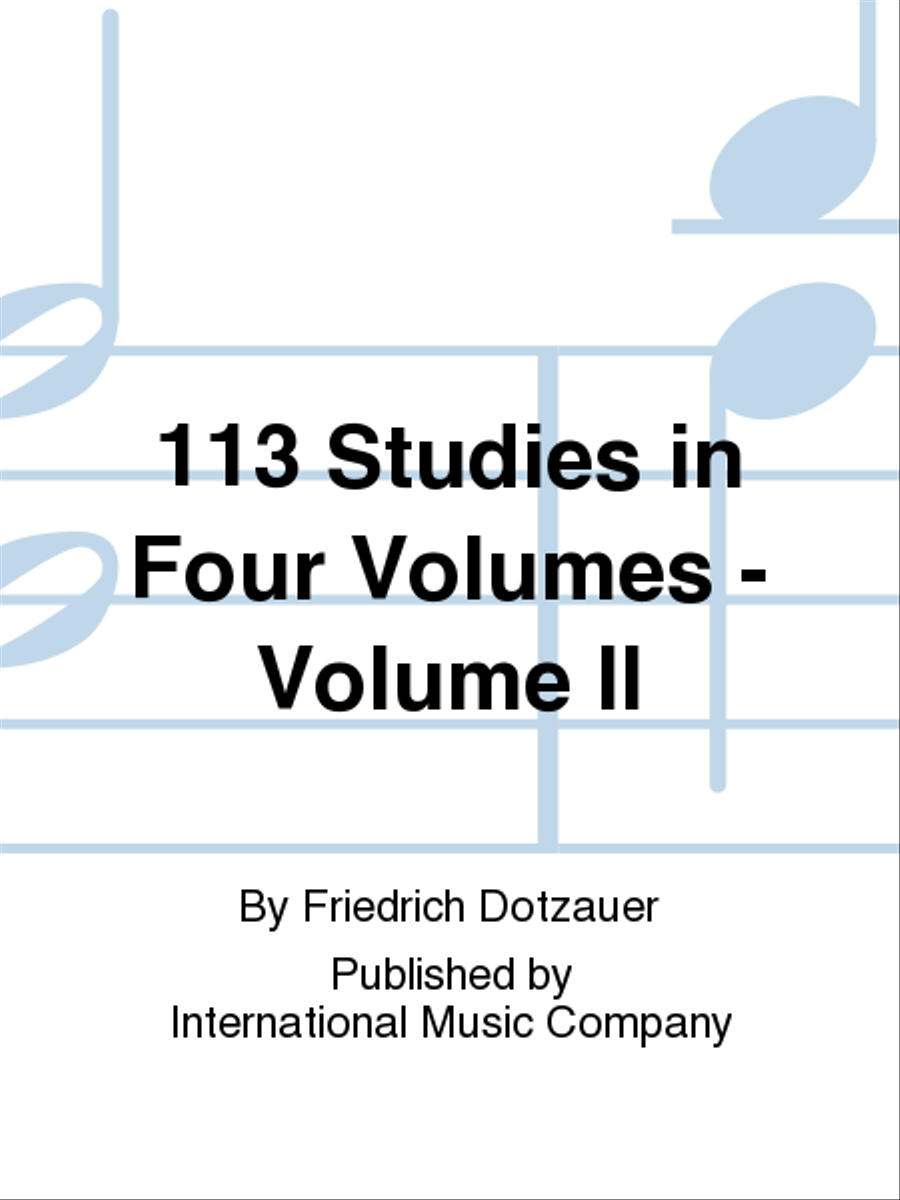 113 Studies In Four Volumes - Volume II