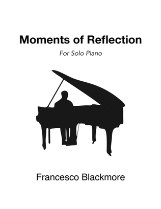 Moments of Reflection (Solo Piano)