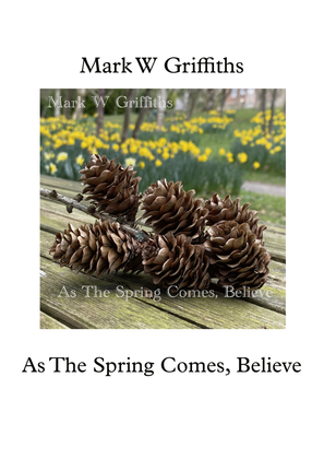 As The Spring Comes, Believe