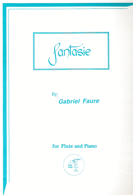 Gabriel Faure : Fantasie