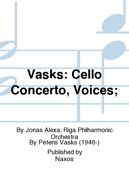 Vasks: Cello Concerto, Voices;