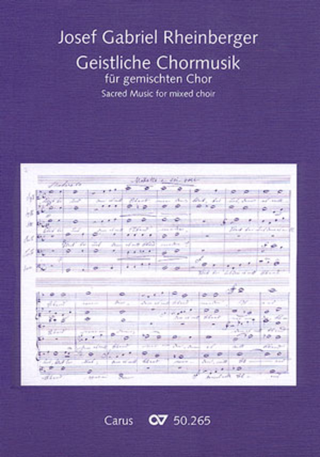 Rheinberger: Geistliche Chormusik fur gemischten Chor