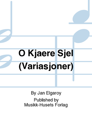 Book cover for O Kjaere Sjel (Variasjoner)