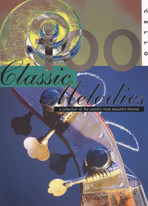 Book cover for 100 Classic Melodies for Cello