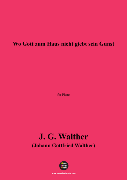 J. G. Walther-Wo Gott zum Haus nicht giebt sein Gunst,for Piano image number null